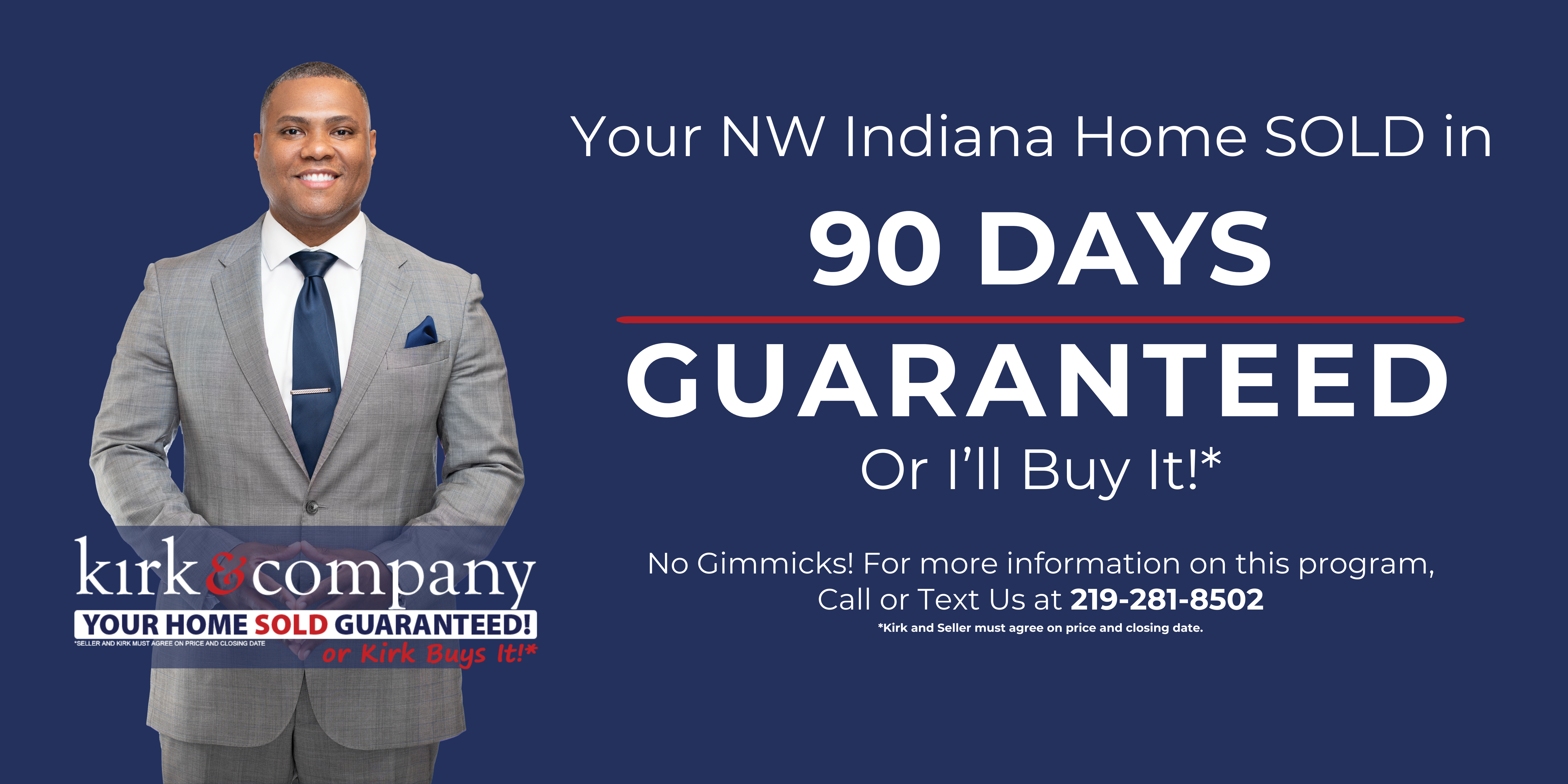 Your Home Sold in 90 Days or I'll Buy It!